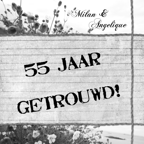 Jubileum kaart 55 jaar getrouwd vintage zwartwit