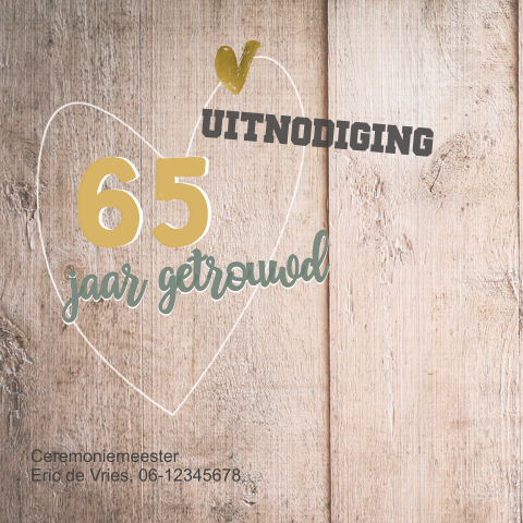 Jubileum uitnodiging 65 jaar getrouwd met hout