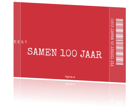 Betere Originele uitnodiging samen 100 jaar in ticket vorm rood ML-08